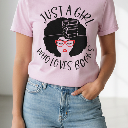 Just A Girl Who Loves Books T-shirt