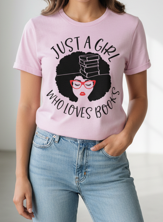 Just A Girl Who Loves Books T-shirt