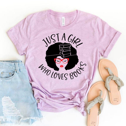 Just A Girl Who Loves Books T-shirt