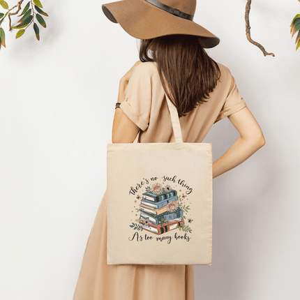 No Such Thing as Too Many Books Tote